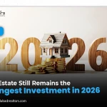 Real Estate Still Remains the Strongest Investment in 2026