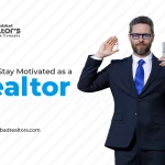 Tips to Stay Motivated as a Realtor