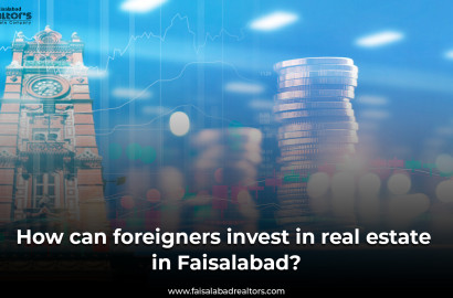 How can foreigners invest in real estate in Faisalabad?