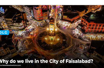Why we live in Faisalabad - FaisalabadRealtors.com