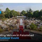 Wedding Venues in Faisalabad for Outdoor Event