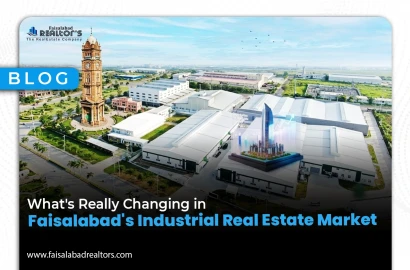 What's Really Changing in Faisalabad's Industrial Real Estate Market