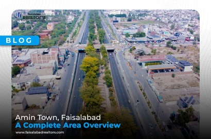 Amin Town, Faisalabad: A Complete Area Overview