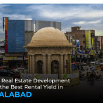 Which Real Estate Development Offers the Best Rental Yield in Faisalabad?